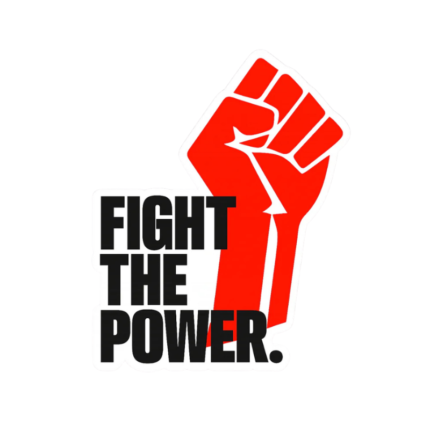 STICKER DECAL FIGHT THE POWER